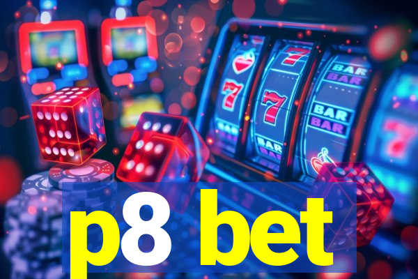 p8 bet